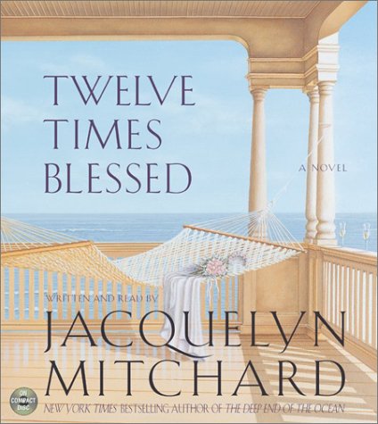 Title details for Twelve Times Blessed by Jacquelyn Mitchard - Available